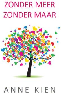 Vrije Uitgevers, De Zonder meer, zonder maar - Boek Anne Kien (9065233512)