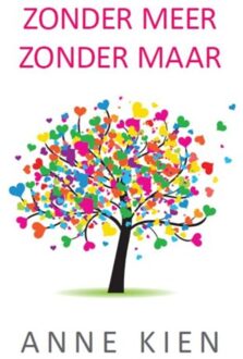 Vrije Uitgevers, De Zonder meer, zonder maar - Boek Anne Kien (9065233512)