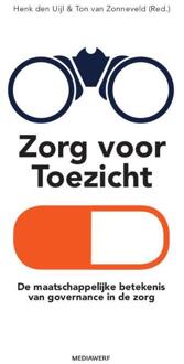 Vrije Uitgevers, De Zorg voor Toezicht - Boek Henk den Uijl (9490463442)