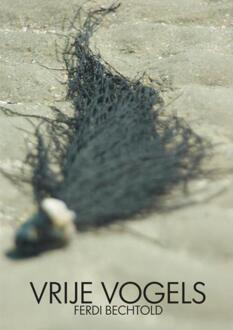 Vrije vogels - Boek Ferdi Bechtold (9402138765)