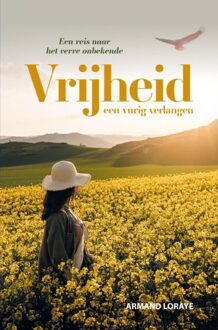 Vrijheid Een vurig verlangen - Armand Loraye - ebook