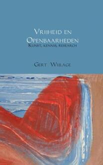 Vrijheid en openbaarheden - Boek Gert Wijlage (9463425632)