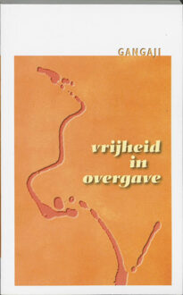 Vrijheid in overgave - Boek Gangaji (9077228276)