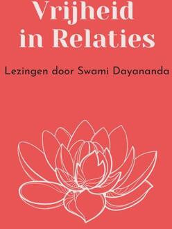 Vrijheid in Relaties -  Swami Dayananda (ISBN: 9789078555285)