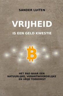 Vrijheid is een geld kwestie - Sander Luiten - ebook