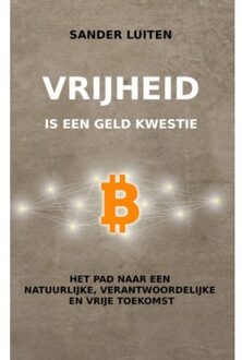 Vrijheid Is Een Geld Kwestie - Sander Luiten