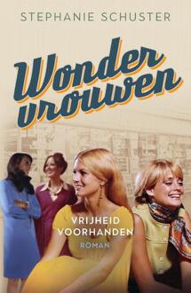 Vrijheid Voorhanden - Wondervrouwen - Stephanie Schuster