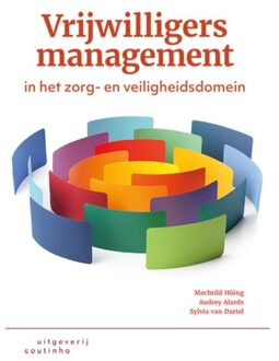 Vrijwilligersmanagement In Het Zorg- En Veiligheidsdomein - Mechtild Höing