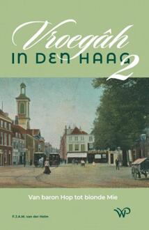 Vroegâh in Den Haag – deel II -  Frans van der Helm (ISBN: 9789464566529)