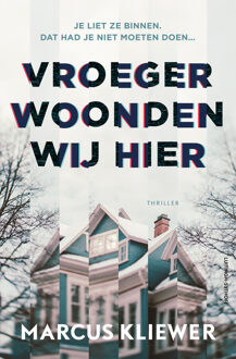 Vroeger woonden wij hier -  Marcus Kliewer (ISBN: 9789021058658)