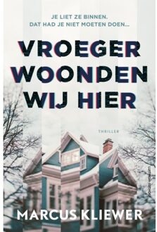 Vroeger Woonden Wij Hier - Marcus Kliewer
