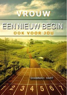 Vrouw, een nieuw begin ook voor jou - eBook Shammah Hart (9081411837)