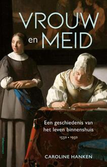 Vrouw en meid -  Caroline Hanken (ISBN: 9789045043340)