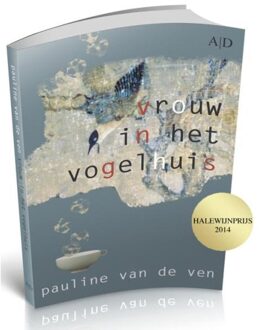 Vrouw in het vogelhuis - Boek Pauline Van de Ven (908641074X)