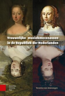 Vrouwelijke muziekmecenassen in de Republiek der Nederlanden - Veronica van Amerongen - ebook