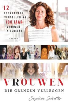 Vrouwen die grenzen verleggen - Engelien Scholtes - ebook