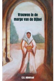 Vrouwen in de marge van de Bijbel - (ISBN:9789403617473)