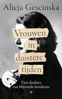 Vrouwen in duistere tijden -  Alicja Gescinska (ISBN: 9789403133843)