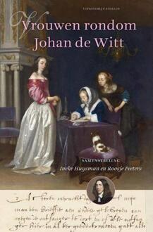 Vrouwen rondom Johan de Witt -  Ineke Huysman, Roosje Peeters (ISBN: 9789492409683)