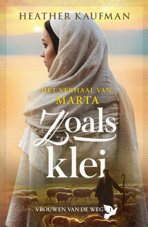Vrouwen van de weg 1 - Zoals klei -  Heather Kaufman, Tobya Jong (ISBN: 9789029737258)