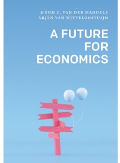 Vu Uitgeverij A Future For Economics - Huigh C. van der Mandele