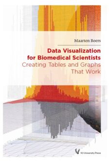 Vu Uitgeverij Data Visualization For Biomedical Scientists - Maarten Boers