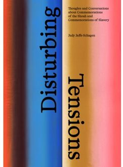 Vu Uitgeverij Disturbing Tensions - Judy Jaffe-Schagen
