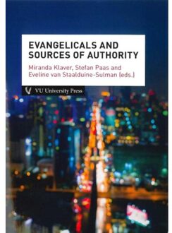 Vu Uitgeverij Evangelicals and sources of authority - Boek VU uitgeverij (9086597351)