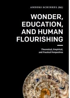 Vu Uitgeverij Wonder, Education, And Human Flourishing - Anders Schinkel