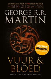 Vuur En Bloed 1 - De Opkomst Van Het Huis Targaryen (Tie-In) - De Wereld Van Het Lied Van - George R.R. Martin