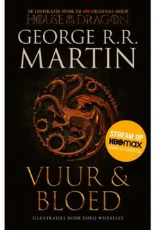 Vuur En Bloed 1 - De Opkomst Van Het Huis Targaryen (Tie-In) - De Wereld Van Het Lied Van - George R.R. Martin