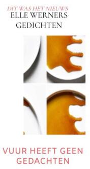 Vuur Heeft Geen Gedachten -  Elle Werners (ISBN: 9789403844930)