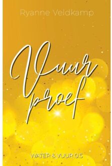 Vuurproef - Water En Vuur - Ryanne Veldkamp