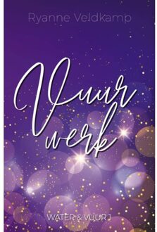 Vuurwerk - Water En Vuur - Ryanne Veldkamp