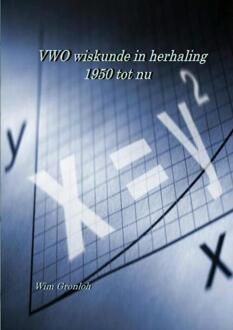 VWO wiskunde in herhaling -  Wim Gronloh (ISBN: 9789402121391)