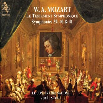W.A. Mozart: Le Testament Symphonique - Symphonies 39, 40 & 41 - Jordi Savall & Le Concert Des Na