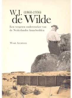 W.J. de Wilde (1860-1936) - Boek Wout Arentzen (9088900604)