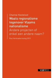 Waals regionalisme tegenover Vlaams nationalisme - Boek Chantal Kesteloot (9057182629)