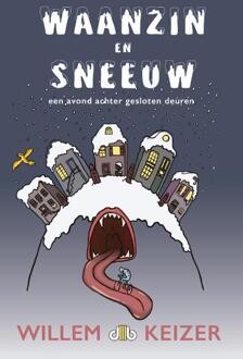 Waanzin en sneeuw -  Willem Keizer (ISBN: 9789083418445)
