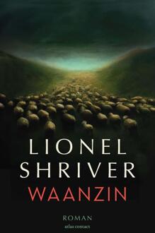 Waanzin -  Lionel Shriver (ISBN: 9789025475697)