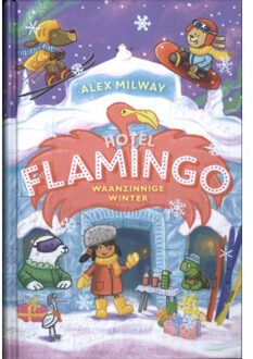 Waanzinnige Winter - Hotel Flamingo - Alex Milway