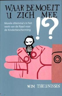 Waar bemoeit u zich mee - Boek Wim Theunissen (9088502560)