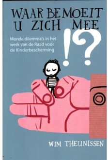 Waar bemoeit u zich mee - Boek Wim Theunissen (9088502560)