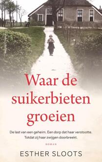 Waar de suikerbieten groeien -  Esther Sloots (ISBN: 9789026372223)