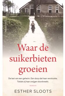 Waar De Suikerbieten Groeien - Esther Sloots