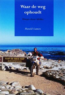 Waar de weg ophoudt - Boek Harald Lamers (9076953325)