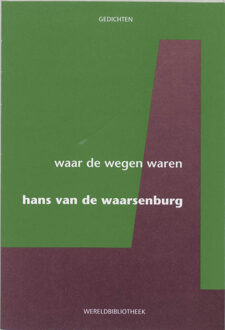 Waar de wegen waren - Boek Hans van de Waarsenburg (902842024X)