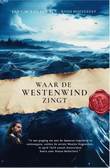 Waar de Westenwind zingt -  Jan C.M. van der Ven, Roos Hoefgeest (ISBN: 9789465330358)