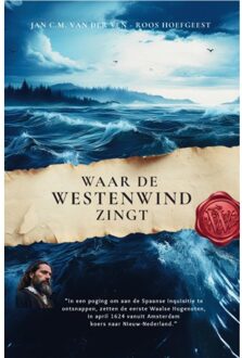 Waar De Westenwind Zingt - Jan C.M. Van der Ven