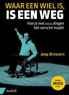 Waar een wiel is, is een weg - Boek Jaap Bressers (9462960011)